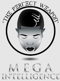 "THE PERFECT WEAPON" M MEGA INTELLIGENCE trademark