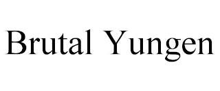 BRUTAL YUNGEN trademark