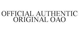 OFFICIAL AUTHENTIC ORIGINAL OAO trademark