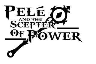 PELÉ AND THE SCEPTER OF POWER trademark