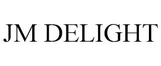 JM DELIGHT trademark