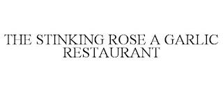 THE STINKING ROSE A GARLIC RESTAURANT trademark