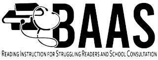 BAAS READING INSTRUCTION FOR STRUGGLING READERS AND SCHOOL CONSULTATION trademark