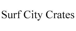 SURF CITY CRATES trademark