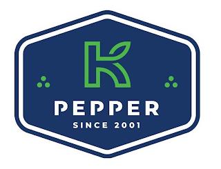 K PEPPER SINCE 2001 trademark