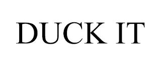 DUCK IT trademark