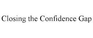 CLOSING THE CONFIDENCE GAP trademark