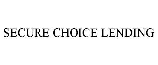 SECURE CHOICE LENDING trademark