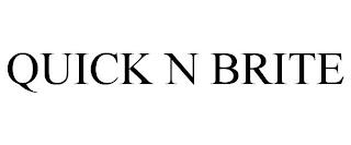 QUICK N BRITE trademark