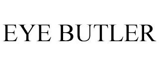 EYE BUTLER trademark