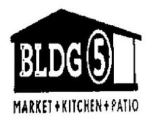 BLDG 5 MARKET + KITCHEN + PATIO trademark