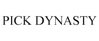 PICK DYNASTY trademark