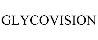 GLYCOVISION trademark