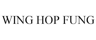 WING HOP FUNG trademark