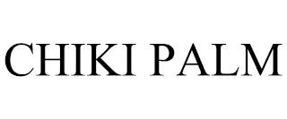 CHIKI PALM trademark