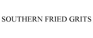 SOUTHERN FRIED GRITS trademark