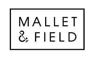 MALLET & FIELD trademark