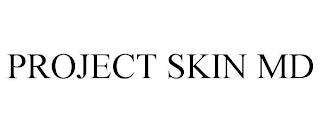 PROJECT SKIN MD trademark