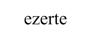 EZERTE trademark