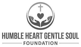 HUMBLE HEART GENTLE SOUL FOUNDATION trademark