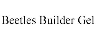 BEETLES BUILDER GEL trademark