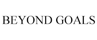 BEYOND GOALS trademark