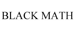 BLACK MATH trademark