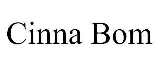 CINNA BOM trademark