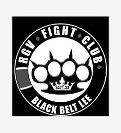 RGV FIGHT CLUB BLACK BELT LEE EST.21 trademark