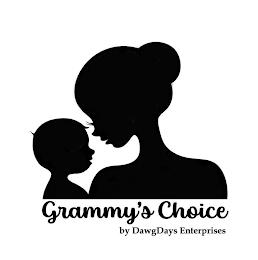 GRAMMY'S CHOICE BY DAWGDAYS ENTERPRISES trademark