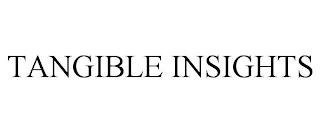 TANGIBLE INSIGHTS trademark