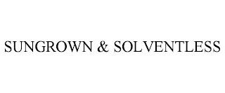 SUNGROWN & SOLVENTLESS trademark