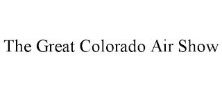 THE GREAT COLORADO AIR SHOW trademark