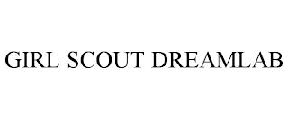 GIRL SCOUT DREAMLAB trademark