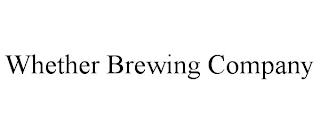 WHETHER BREWING COMPANY trademark