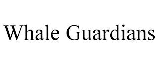 WHALE GUARDIANS trademark