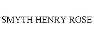 SMYTH HENRY ROSE trademark