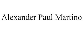 ALEXANDER PAUL MARTINO trademark