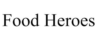 FOOD HEROES trademark