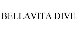 BELLAVITA DIVE trademark