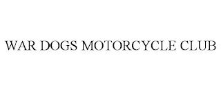 WAR DOGS MOTORCYCLE CLUB trademark