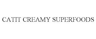 CATIT CREAMY SUPERFOODS trademark