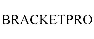 BRACKETPRO trademark