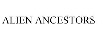 ALIEN ANCESTORS trademark