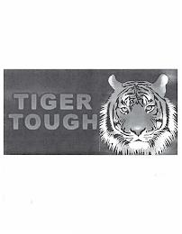 TIGER TOUGH trademark