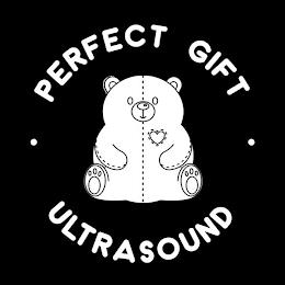 PERFECT GIFT ULTRASOUND trademark