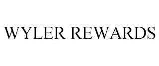 WYLER REWARDS trademark