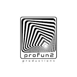 PROFUN2 PRODUCTIONS trademark