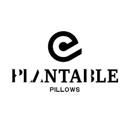 PLANTABLE PILLOWS trademark