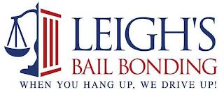 LEIGH'S BAIL BONDING WHEN YOU HANG UP, WE DRIVE UP! trademark